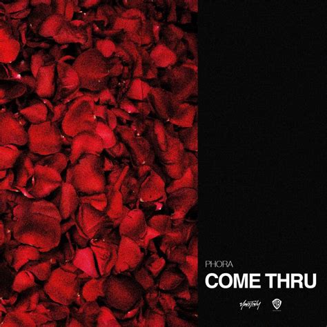 Phora - Come Thru lyrics LyricsFreak