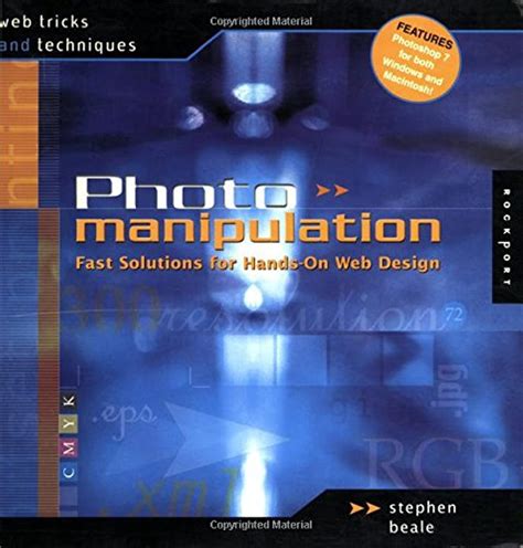 Photo Manipulation Fast Solutions For Hands On Design Web Tricks Techniques