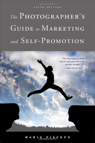 Photographers guide to marketing and self promotion. - Petit manuel de base de l'auvergnat.
