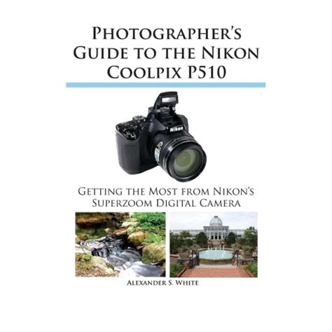 Photographers guide to the nikon coolpix p510. - Manuale di domande a scelta multipla.