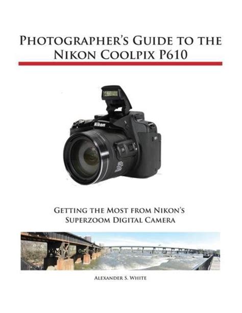 Photographers guide to the nikon coolpix p610. - The secret gipsy guide to cold reading how to appear.