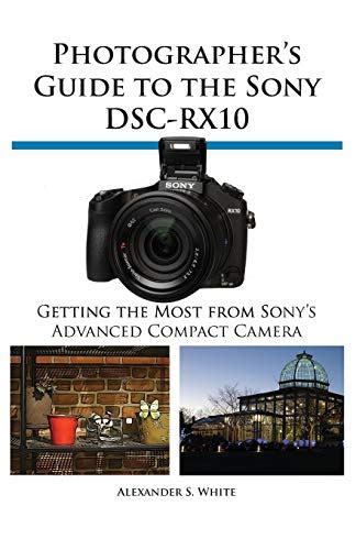 Photographers guide to the sony dsc rx10 ii by alexander s white. - J simon 3 manuale di installazione.