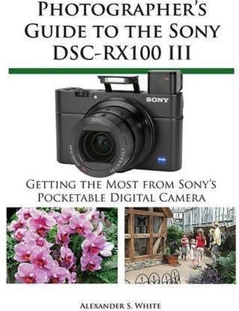 Photographers guide to the sony rx100 iii by alexander s white 2016 03 04. - John deere 17 hp kawasaki motor manual.