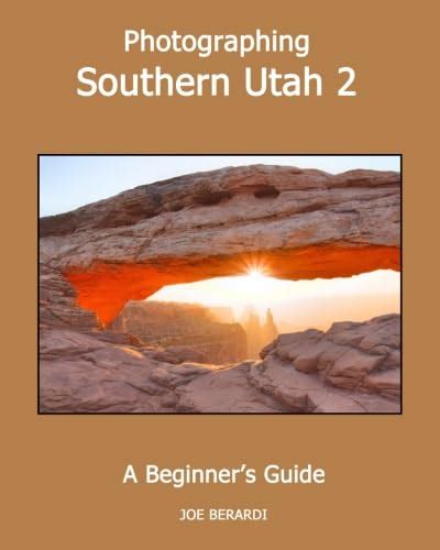 Photographing southern utah a beginner s guide. - The watercolorist s complete guide to color.
