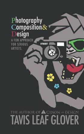 Photography Composition And Design A Fun Approach