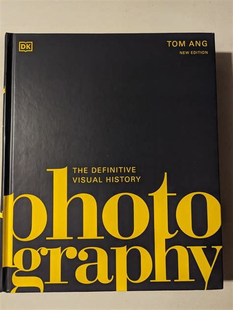 Read Photography The Definitive Visual History By Tom Ang