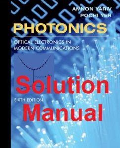 Photonics optical electronics communications solution manual yariv. - Grundriss der pharmakologie in bezug auf arzneimittellehre und toxikologie..