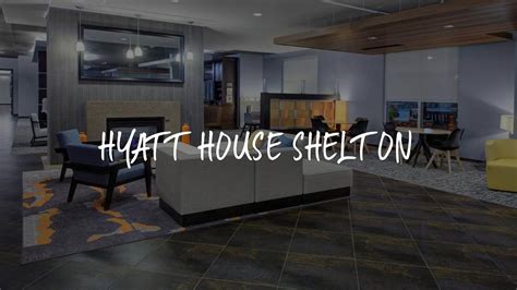 Photos + Reviews Hyatt House Shelton