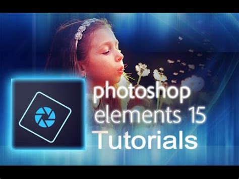 Photoshop Elements Full Tutorial For Beginners General Overview Youtube