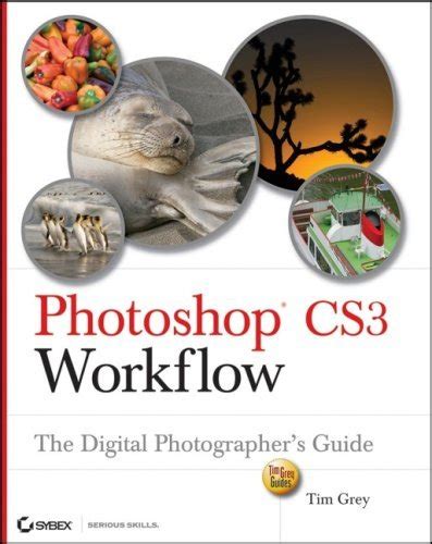 Photoshop cs3 workflow the digital photographers guide tim grey guides. - Nelsons cross reference guide to the bible by jerome smith.