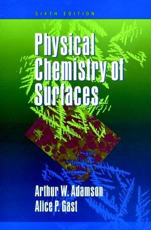 Physical chemistry of surfaces adamson solution manual. - Guida allo studio sul posizionamento avanzato dei crogioli.
