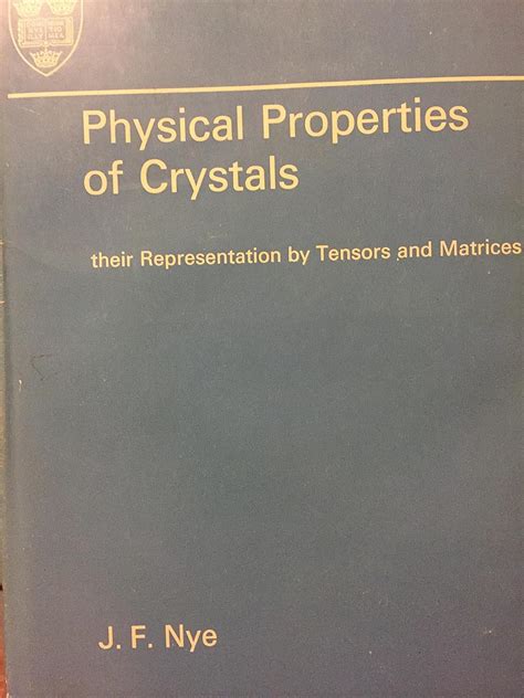 Read Physical Properties Of Crystals Their Representation By Tensors And Matrices By Jf Nye