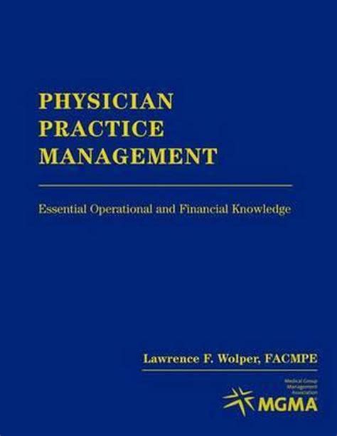 Download Physician Practice Management Essential Operational And Financial Knowledge By Lawrence Wolper