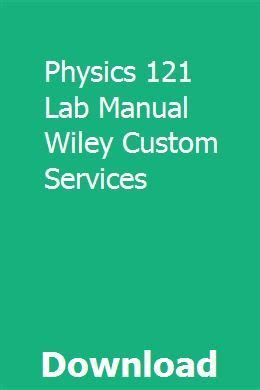 Physics 121 lab manual wiley custom services. - 300 jahre johann albrecht bengel und zeugnisse des glaubens aus gemeinde und familie.