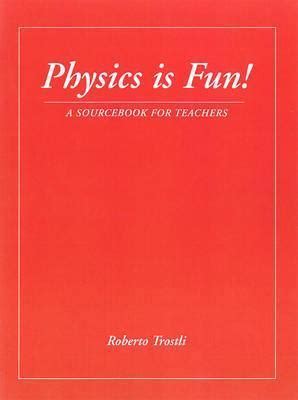 Physics Can Be Fun A Sourcebook Of Practical Problems