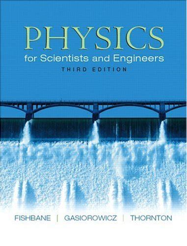 Physics For Scientists Engineers Fishbane 3rd Edition