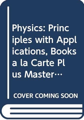 Physics Principles With Applications With Masteringphysics