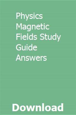 Physics workbook magnetic fields study guide answers. - Marius et jeannette un conte de lestaque.