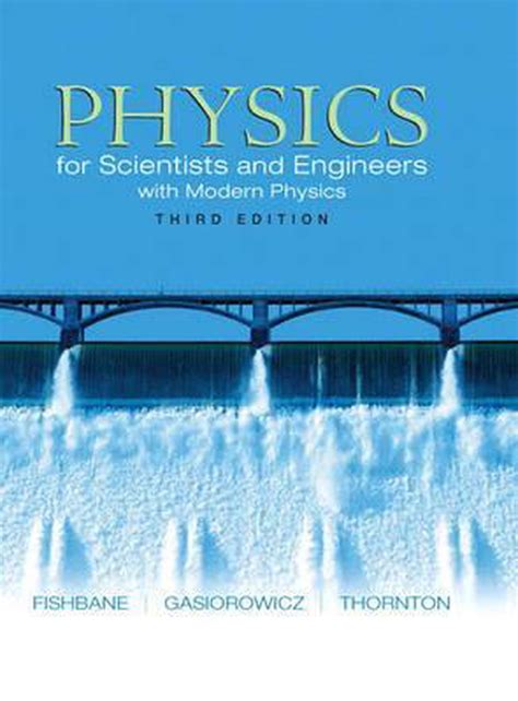 Read Online Physics For Scientists And Engineers By Paul M Fishbane