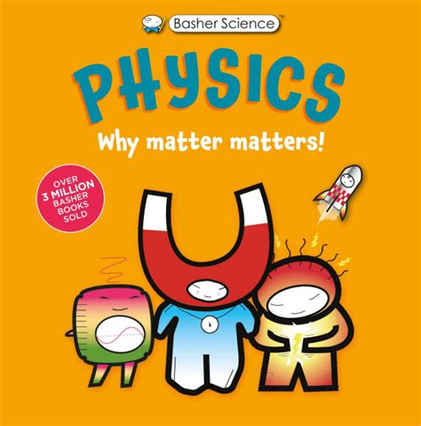 Full Download Physics Why Matter Matters By Simon Basher
