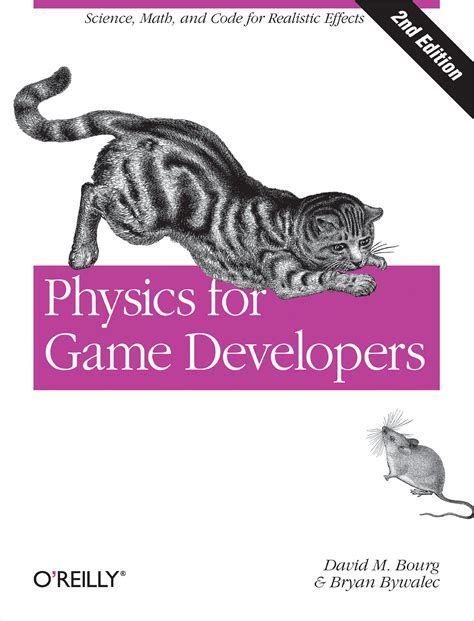 Download Physics For Game Developers Science Math And Code For Realistic Effects By David M Bourg