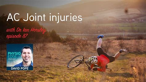 Physio Edge 087 AC Joint injuries with Dr Ian Horsley