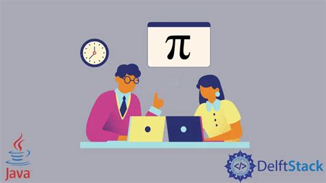 Pi Constant in Java Delft Stack.