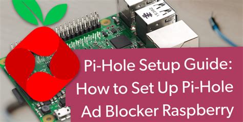Pi-Hole on Raspberry Pi Your Guide to Ad-free . 
