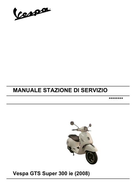 Piaggio vespa gts300 super 300 manual de reparación de servicio. - Service and repair computer study guide.
