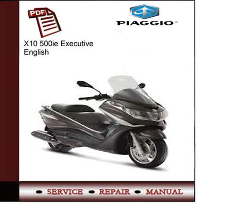 Piaggio x10 500ie executive service manual. - Pltw cea part 1 study guide.