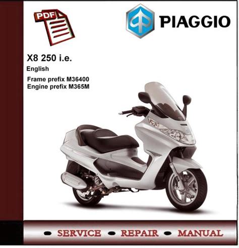 Piaggio x8 250 i e workshop service repair manual. - L' archivio di anna maria ortese.