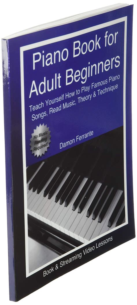 Read Piano Book For Adult Beginners Teach Yourself How To Play Famous Piano Songs Read Music Theory  Technique Book  Streaming Video Lessons By Damon Ferrante