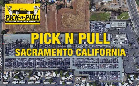 Pick-n-pull inventory sacramento. 5759 Broadway Street, Hwy 29. American Canyon, CA 94503 US. Interactive Map. Sell Your Car: 833-304-4868. Store Info: 707-260-0010. Hours: Holiday hours may be in effect. 