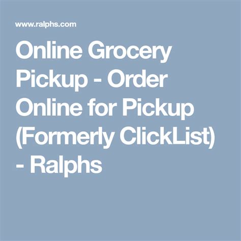 Pickup (Formerly Clicklist) FAQs - Ralphs