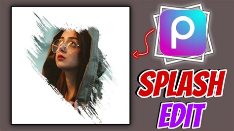 Picsart Splash Editing Easy Method YouTube