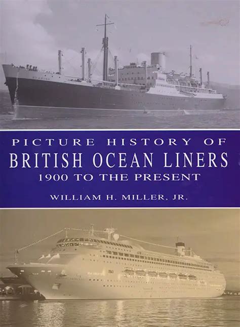 Read Online Picture History Of British Ocean Liners 1900 To The Present By William H Miller Jr