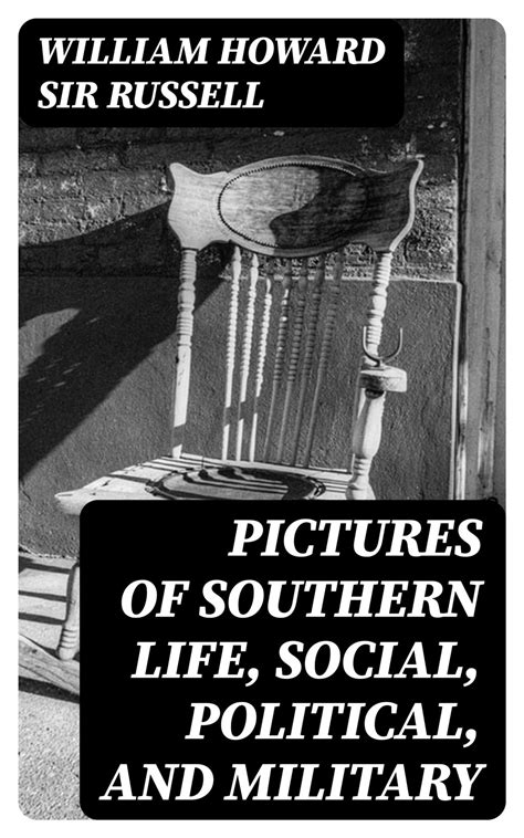 Pictures of Southern Life Social Political and Military