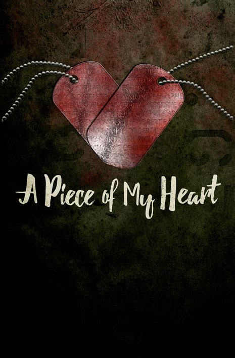 Piece of my heart. Things To Know About Piece of my heart. 