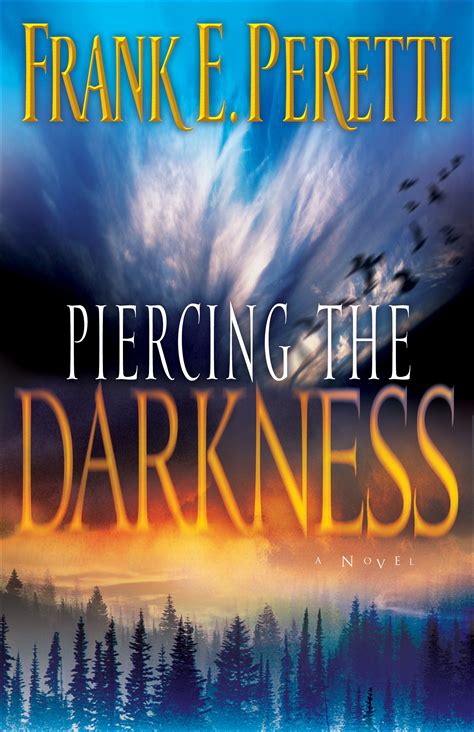 Full Download Piercing The Darkness Darkness 2 By Frank E Peretti