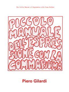 Piero gilardi the little manual of expression with foam rubber. - Briggs stratton classic 35 manuale del motore.