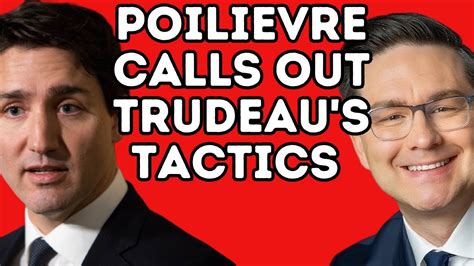 Pierre Poilievre Calls Out Trudeau