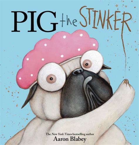 Read Pig The Stinker By Aaron Blabey