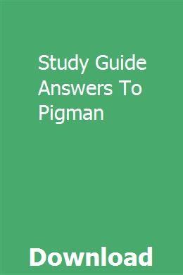 Pigman Study Guide Answers
