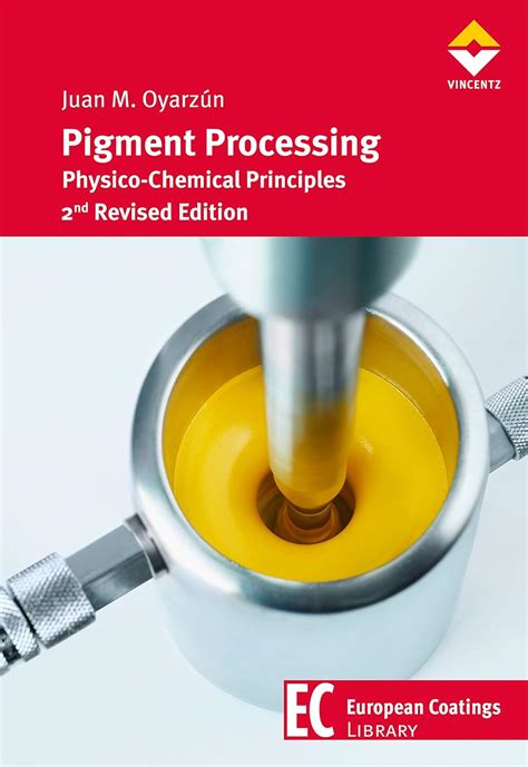 Pigment Processing Physico Chemical Principles European Coatings Library