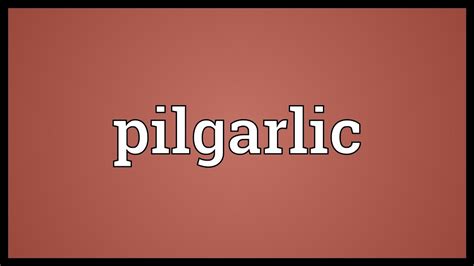 Pilgarlic - YouTube