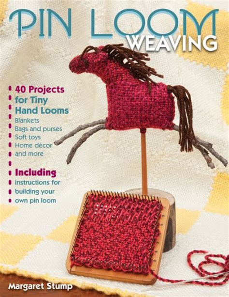 Read Pin Loom Weaving 40 Projects For Tiny Hand Looms By Margaret Stump