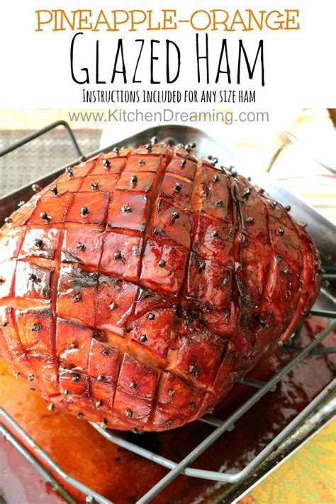 Pineapple-Orange Glazed Ham Kitchen Dreaming