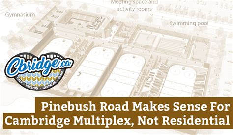 Pinebush Road Makes Sense For Cambridge Multiplex, Not …