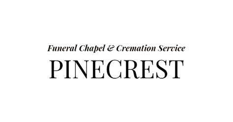 Pinecrest funeral chapel obituaries.  Exquisite offerings reflecting e...