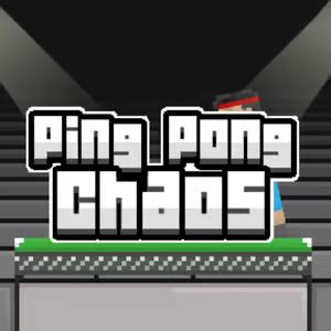 Ping Pong Chaos two player games. 